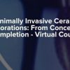Minimally Invasive Ceramic Restorations: From Concept To Completion