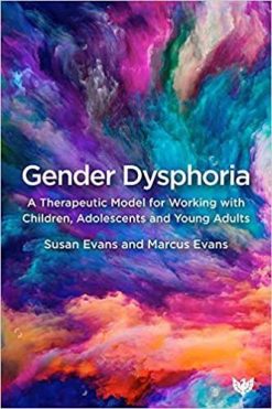 1622017391 2016787180 gender dysphoria a therapeutic model for working with children adolescents and young adults