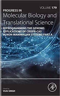 1633507196 616111737 reprogramming the genome applications of crispr cas in non mammalian systems part a volume 179 progress in molecular biology and translational science