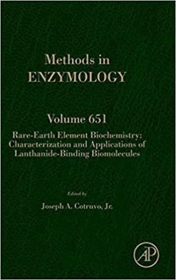 1633592384 1295009307 rare earth element biochemistry characterization and applications of lanthanide binding biomolecules volume 651 methods in enzymology volume 651 1st e