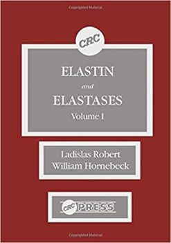 1633598405 1411370174 elastin and elastases volume i 1st edition