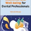 Resilience and Well-being for Dental Professionals